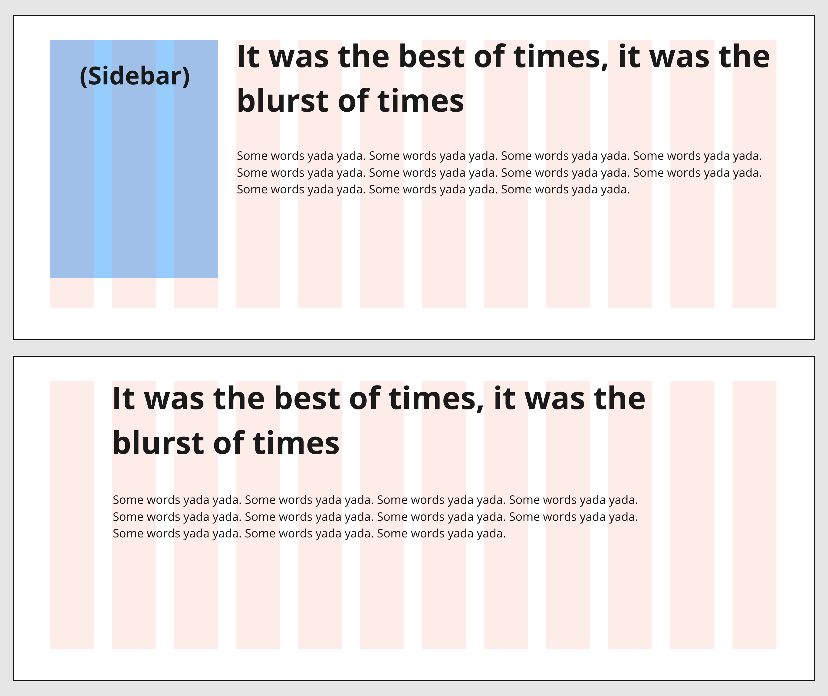 Layout with left sidebar above a layout with no sidebar.